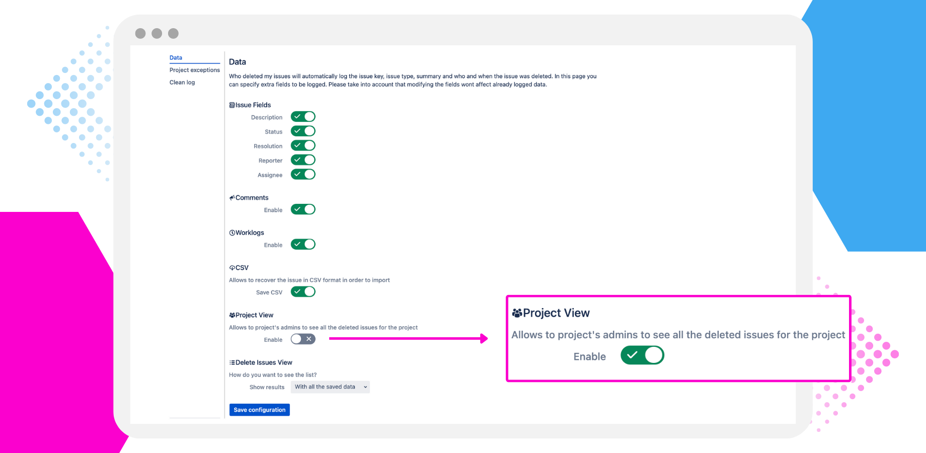 Make a backup of your issues before they are deleted.