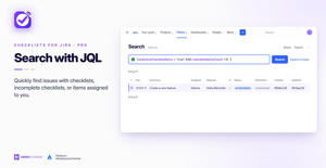 JQL extensions lets you search for Jira issues with checklists, complete or incomplete checklists, or lists with a given number of items. You can also search for user mentions, and specific text in a checklist item.
