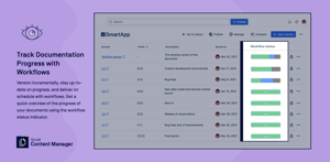 Version incrementally, stay up-to-date on progress, and deliver on schedule with workflows. Get a quick overview of the progress of your documents using the workflow status indicator.