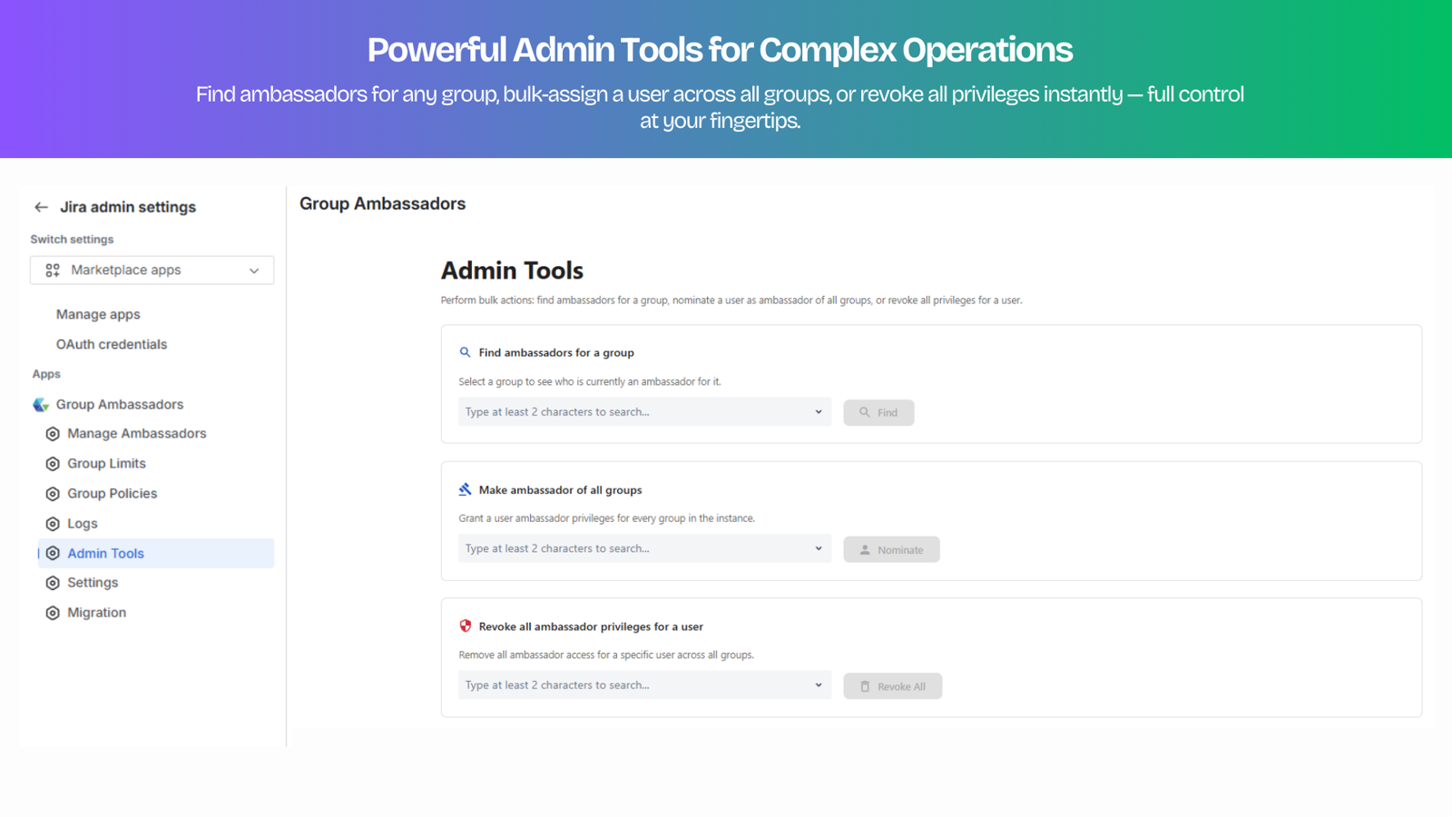 Find ambassadors for any group, bulk-assign a user across all groups, or revoke all privileges instantly