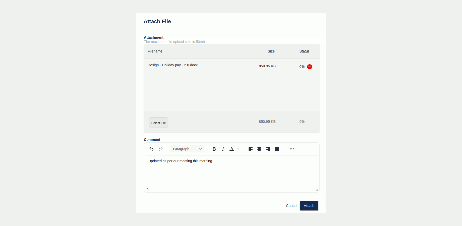 You can upload one or multiple files simultaneously and add a comment to accompany the attachments.​