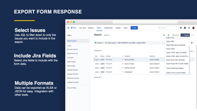 Your data doesn???t have to stay in Jira and with ProForma???s Enhanced Export feature, you can specify issues and fields you want when you export your data.