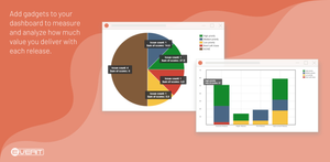 Add gadgets to your dashboard to measure and analyze how much value you deliver with each release.