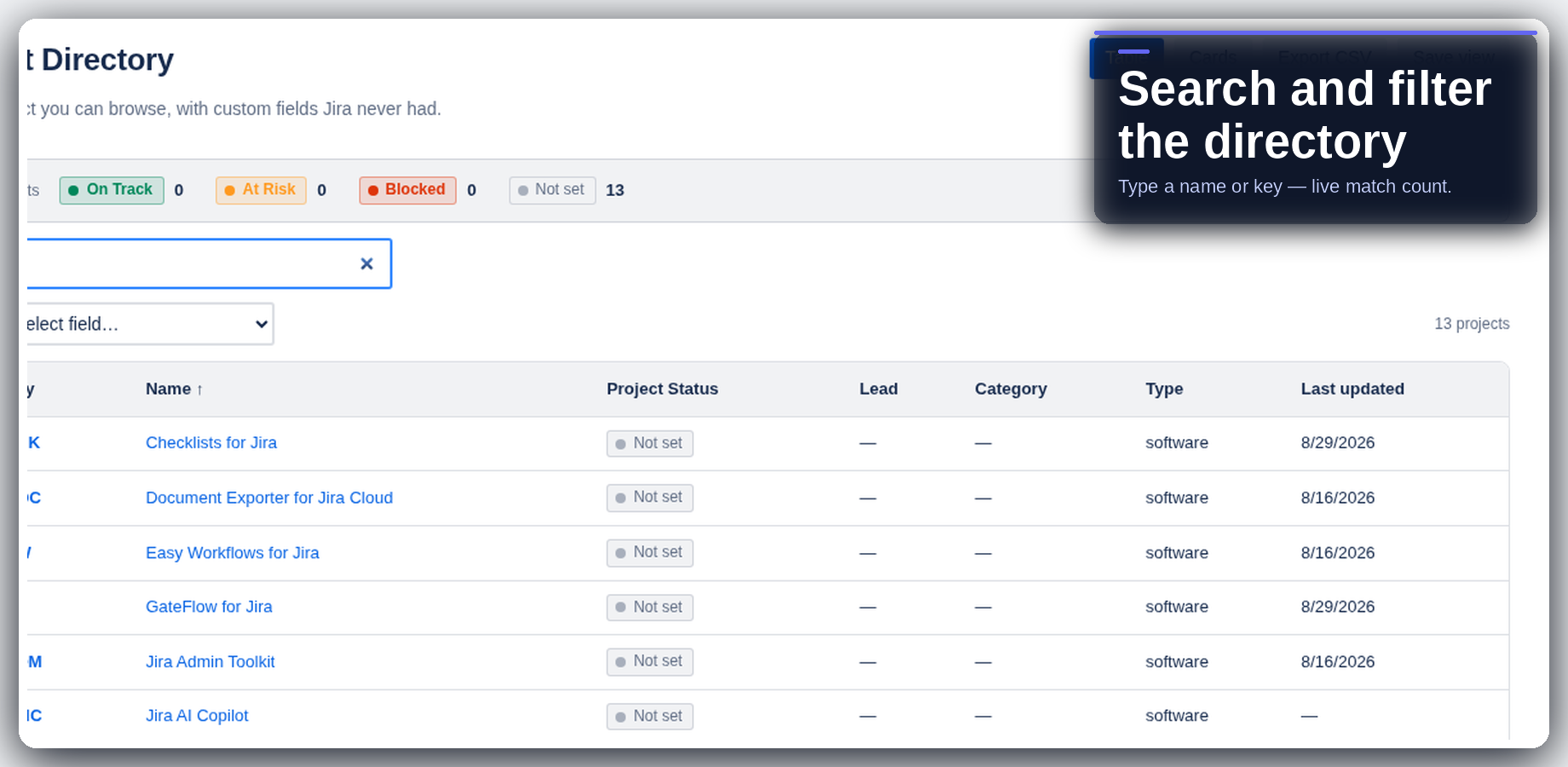 Search “jira” narrows the directory to 13 projects. Filter by any directory field; save the view when you reuse it.