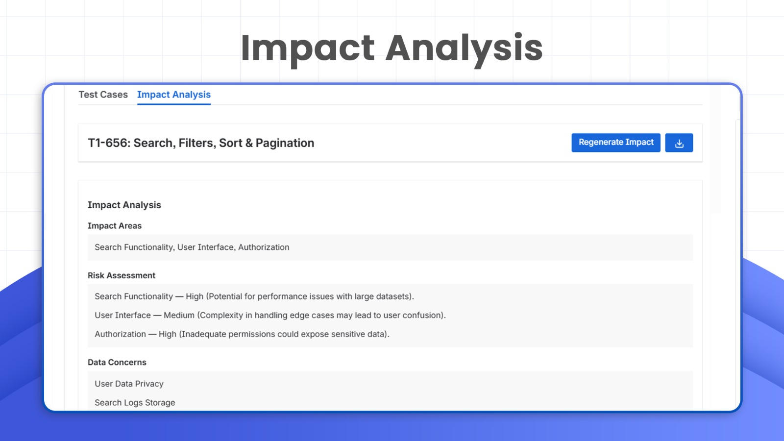 The AI Impact Analysis feature identifies functional areas, assesses risk levels, and highlights data concerns to help teams anticipate issues early and plan secure, stable releases.