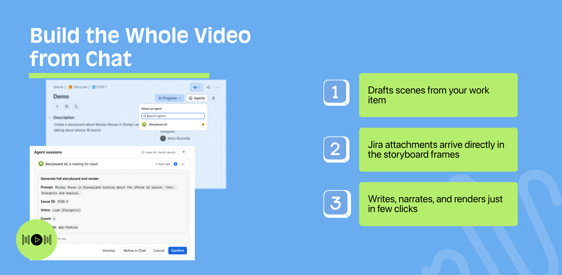 Turn Jira work-item descriptions and attached screenshots into video scenes. Ask the Rovo agent to write narration, generate AI voiceover and render your video. Refine the script or scenes in chat.