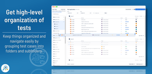 Enhance your test organization by grouping test cases into folders and subfolders