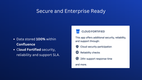 This app stores data fully within Confluence and Atlassian environment and meets the highest standard for reliability and support. 