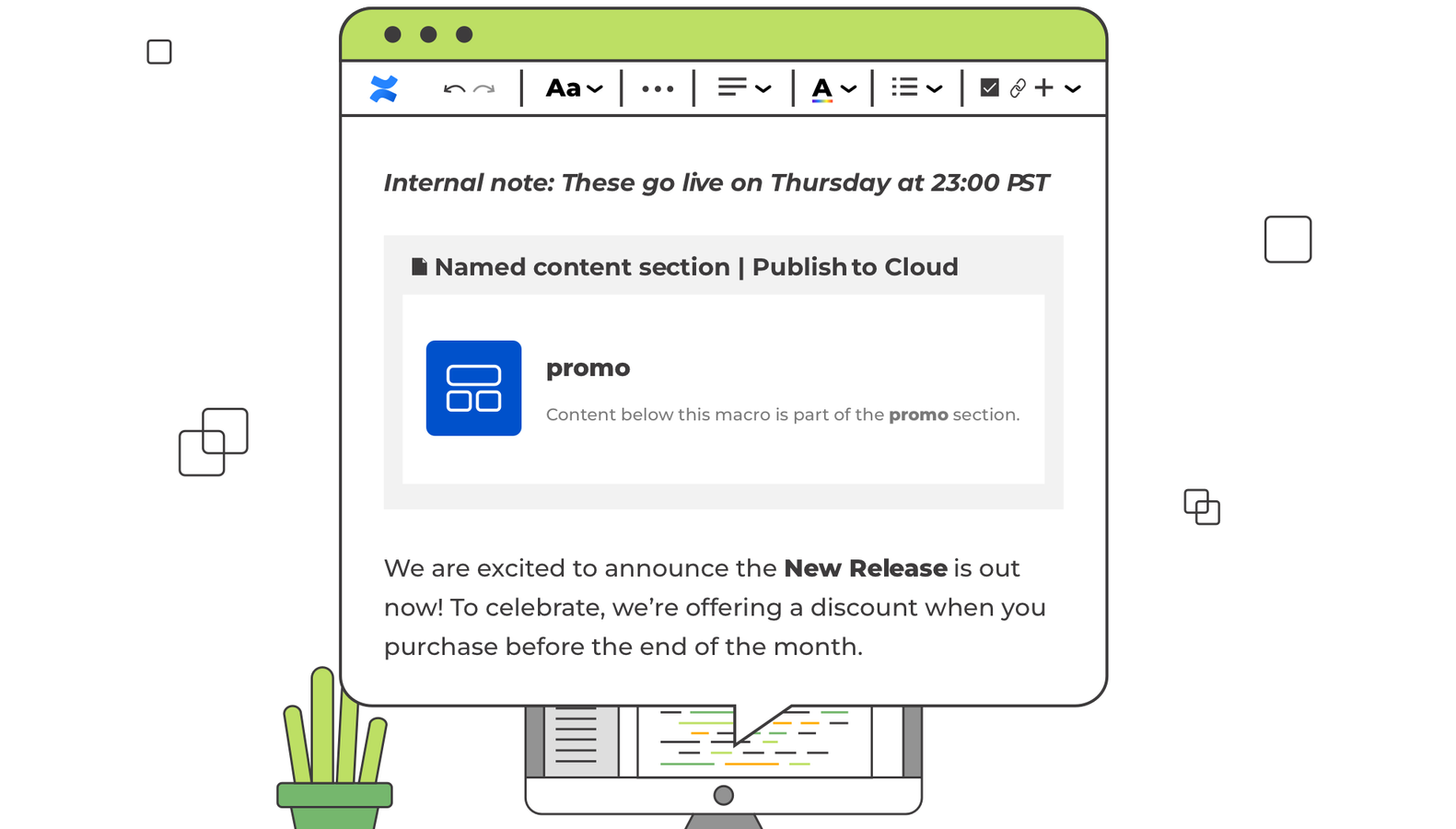Content section macro added to a page in the Confluence editor, so seperate sections of the underlying html layout can be drafted together.