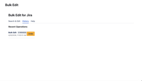 Undo any bulk update with one click. Full rollback history, issue by issue.