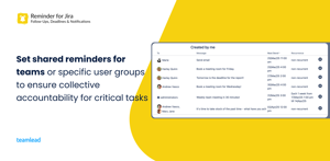 Set shared reminders for teams or specific user groups to ensure collective accountability for critical tasks