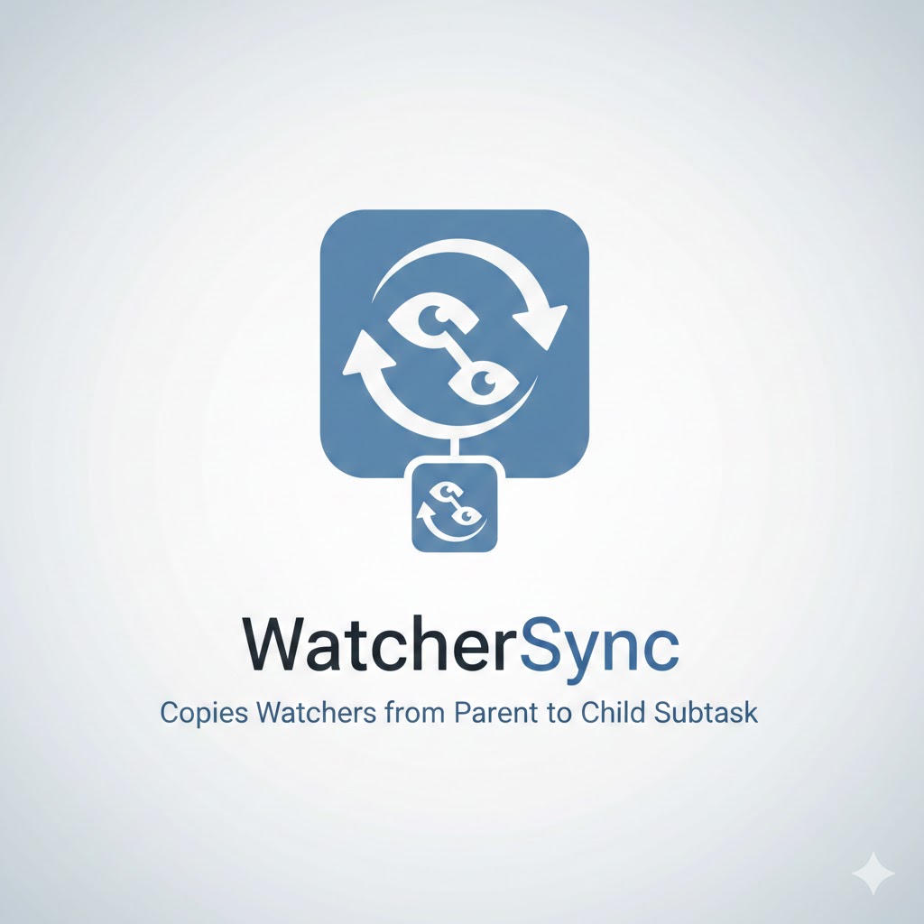 WatcherSync: Auto Copy Watchers to Subtasks for Jira