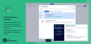Add a template description of up to 140 characters to describe what each export template should be used for. This will help your team select the right template for the export job at hand.