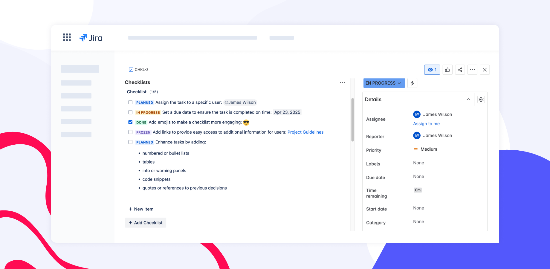 Use Atlassian’s full-featured editor to enhance your checklists in Jira: add mentions, statuses, emojis, links, bullet lists, and more inside each checklist item