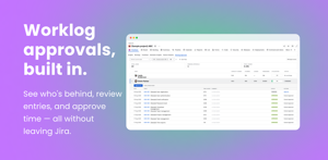 TimeEase Worklog Approvals in Jira: review team timesheets, compare capacity vs. logged hours, and approve worklogs in one click — no spreadsheets needed.