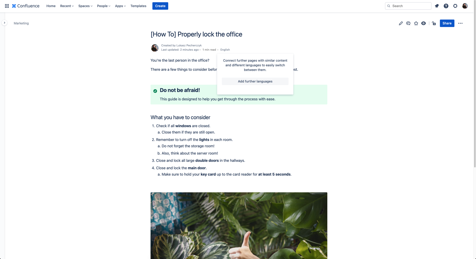 Having important information at hand in your native language can be crucial. Improve the usability of your system by providing translations of important content and the Language Manager will make it easy to access them.