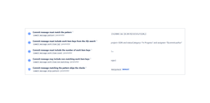 Require a commit message to be linked to valid Jira work items, to be in a specific format or length using regular expressions. Control the number and type of work items to be included. Skip checks easily with a pattern.