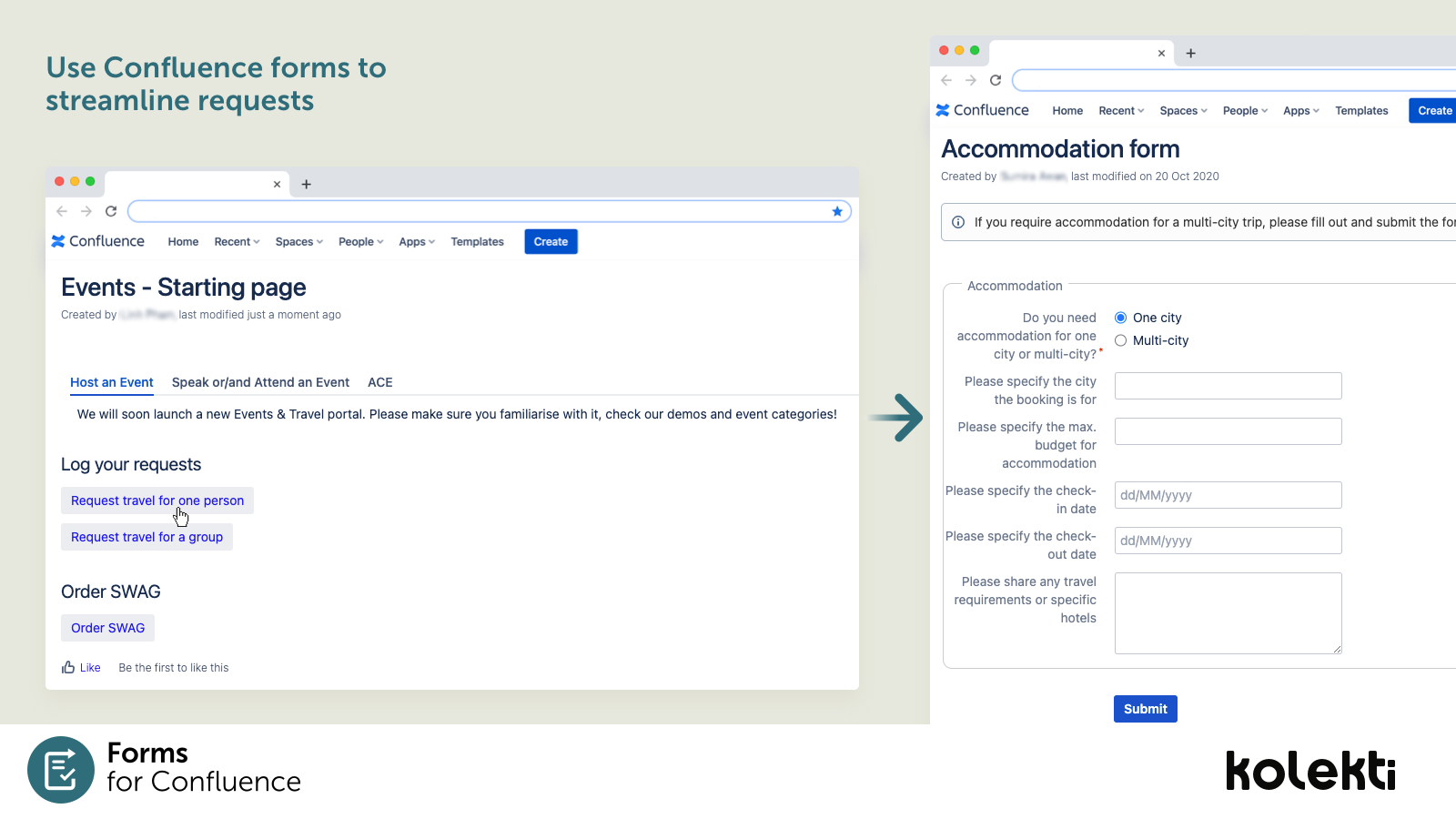 Use Confluence forms for internal and external data collection or information gathering, ensuring frictionless team collaboration.