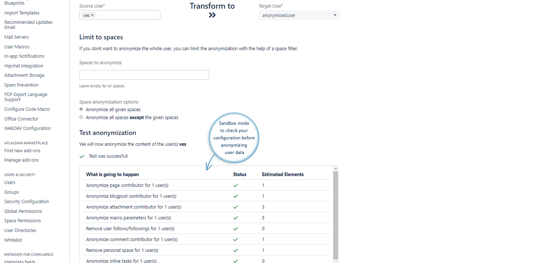 Sandbox Mode enables you to safely check your configuration before permanently anonymizing user data.