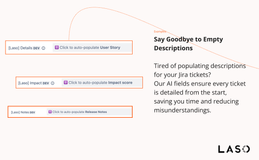 Writing detailed task descriptions is time-consuming. Laso’s AI fields handle it for you! Just input a few words, and it generates the rest—saving time and ensuring clear, consistent task descriptions.