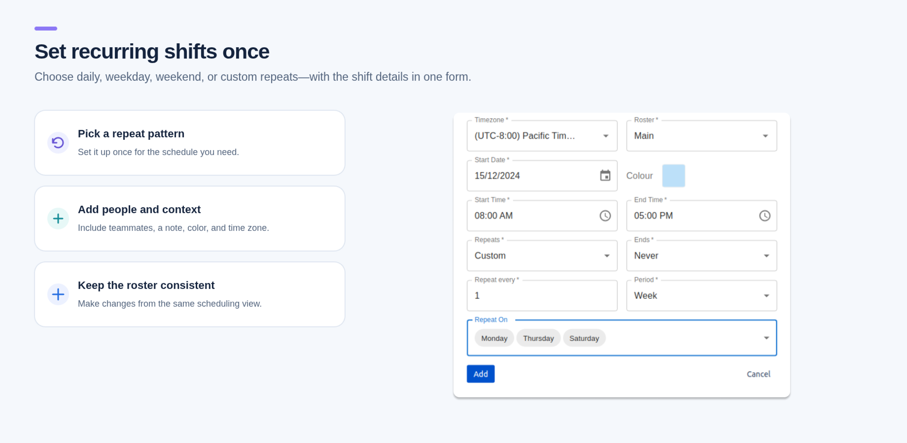 Choose a repeat pattern and set the shift details, including its time zone, color, and assigned teammates.