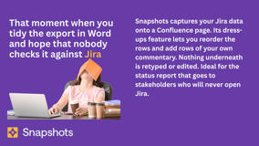 The status report your stakeholders can actually read, built from real Jira data. Reorder the rows and add your own commentary, without retyping or editing anything underneath.