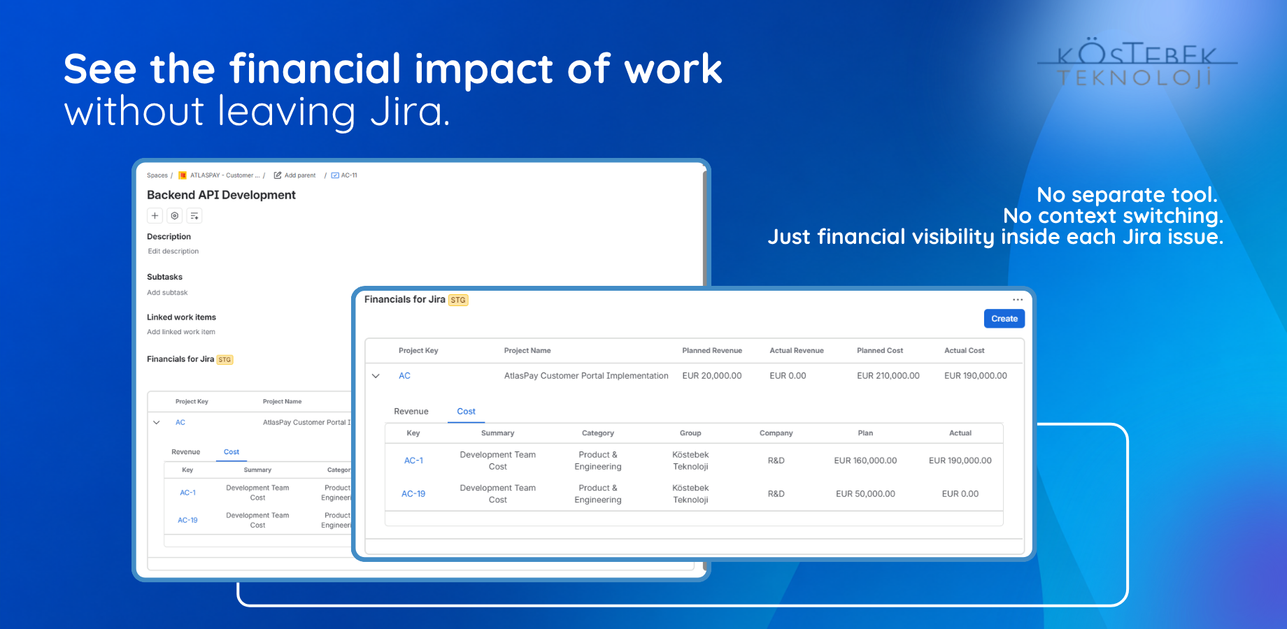 See the financial impact of each Jira work item at a glance.