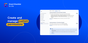 Manage access to Jira checklists with Smart Checklist custom permissions. Control user roles and enhance security within Jira project workflows.