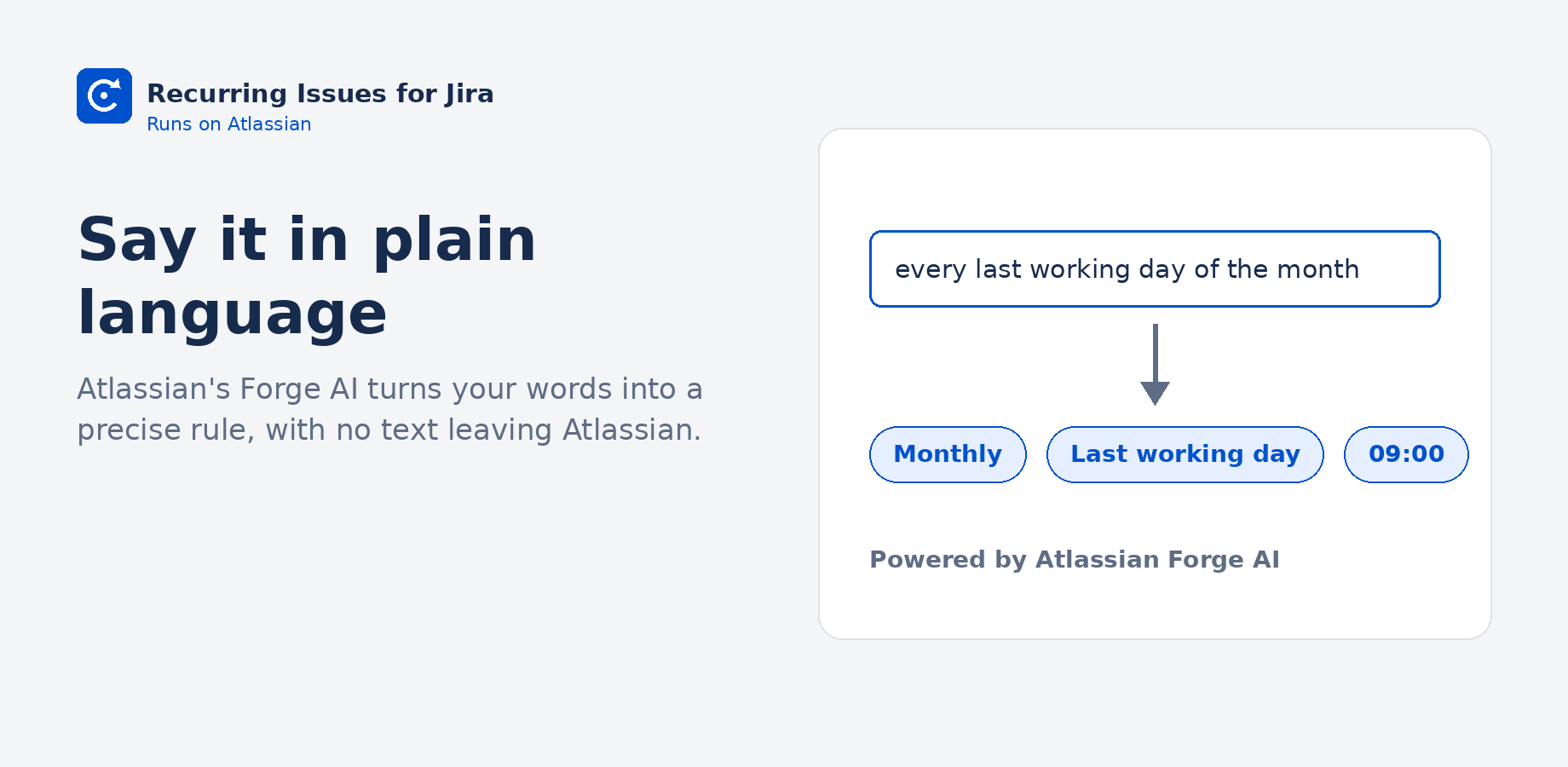 Natural language scheduling powered by Atlassian's Forge AI, with no external calls.