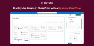 Display Jira Issues in SharePoint with a Dynamic Card View