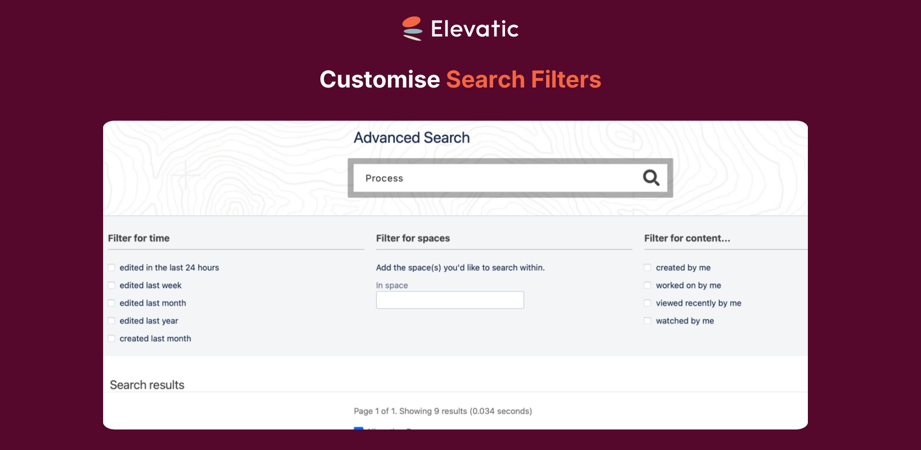 Adapt the macros in the templates to match your individual needs. Use CQL for precise results, change the background image, texts, etc.