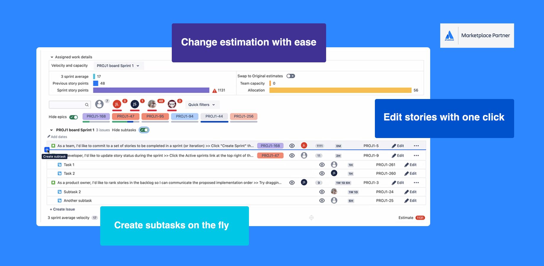 See past velocity, current sprint points, planned capacity, and allocation on a single view without using a different tool or changing screens.