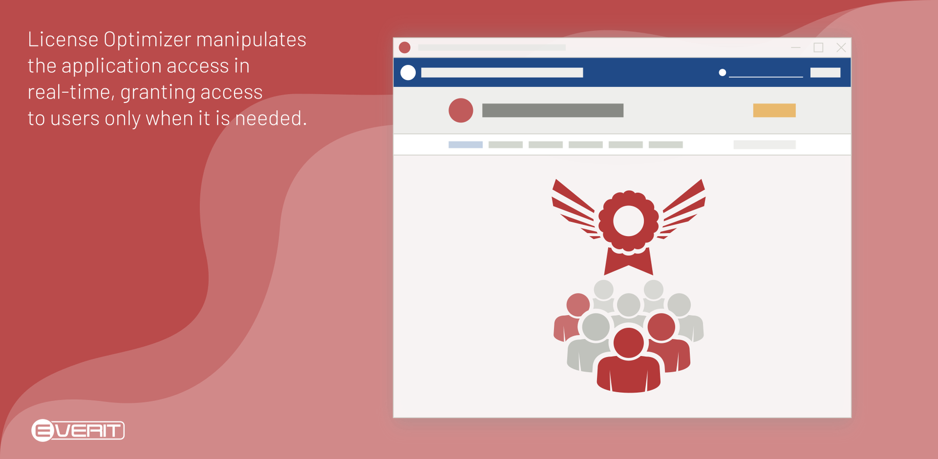 ​License Optimizer manipulates the application access in real-time granting access to users only when it is needed.