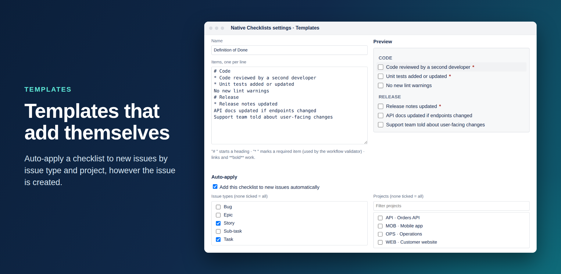 The template editor: one item per line, "# " for a heading and "* " for a required item, with a preview and auto-apply rules for issue types and projects.