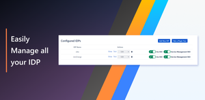 Easily manage all your Identity Providers (IdP)