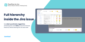 View total effort across the full Jira issue hierarchy directly inside the issue view.