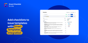 Automate Jira workflows by integrating Smart Checklist with Smart Templates. Predefine checklists for issue templates to streamline task execution and tracking.