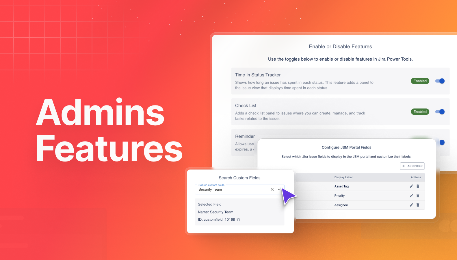 Control which features are available to users by toggling Checklist, Reminder, or Time in Status. Search custom fields, copy their IDs, or add them to the portal without leaving the admin panel.