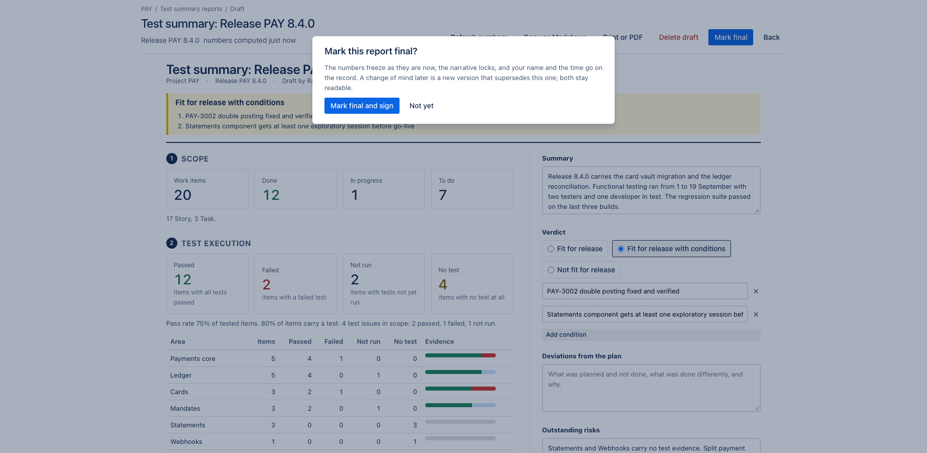 Marking a report final freezes the numbers, locks the narrative and records who signed and when. A change of mind is a new version that supersedes the old one. Print to PDF or copy as Markdown for the wiki.