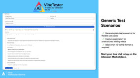 Generate flexible, plain-text test scenarios when BDD or structured steps aren’t required. Capture exploratory or lightweight testing directly in Jira without the overhead of formal formatting.