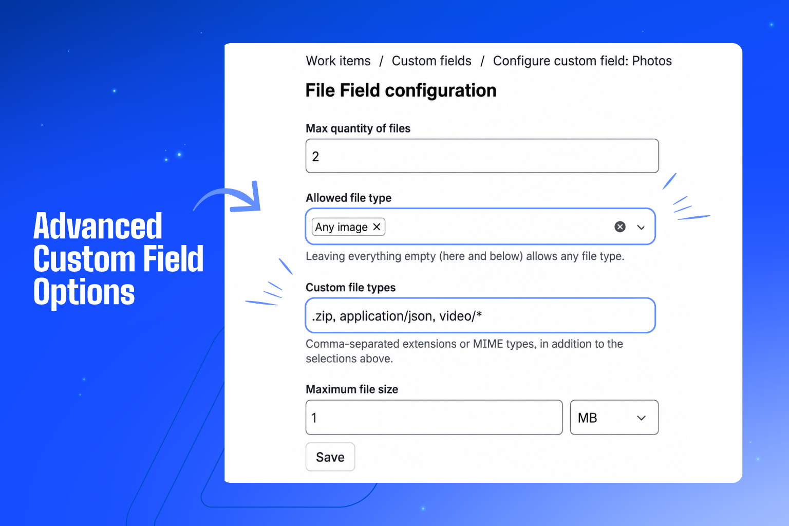 Set file quantity, accepted formats, and maximum upload size for each field