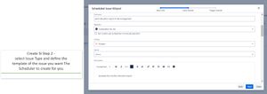 Create Scheduled Issue Step 2 - define the template of the issue you want to be created
