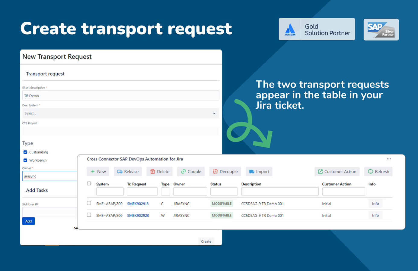 You can create transport requests that appear immediately in your Jira ticket.
