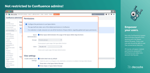 Make the Space Admin Browser available to all the users you need while the app takes care of the default permissions in Confluence.