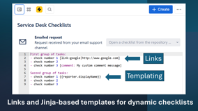Advanced users can enhance checklists with links and Jinja-based templates to create dynamic steps, reference issue fields, and adapt checklist content to different request contexts.