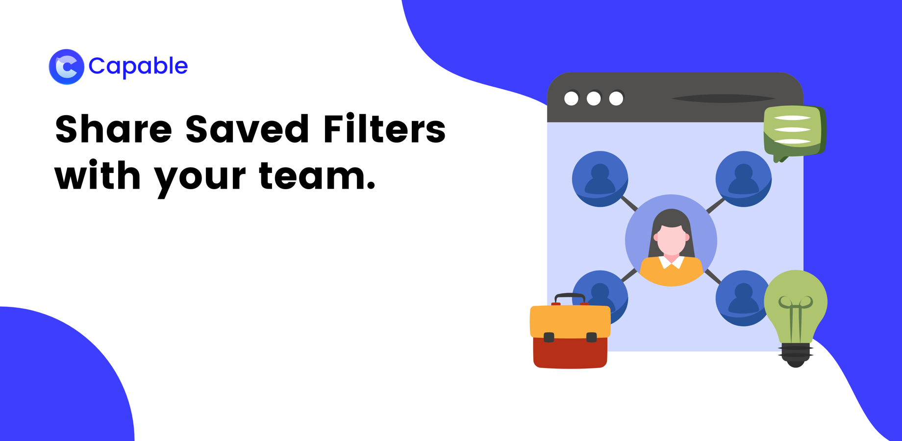 Customize columns, views, and search settings to fit your team’s needs,