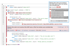 Injection flaw detection (starting w/ Developer Edition). The intuitive UI allows you to track the flow of user input data through the execution flow