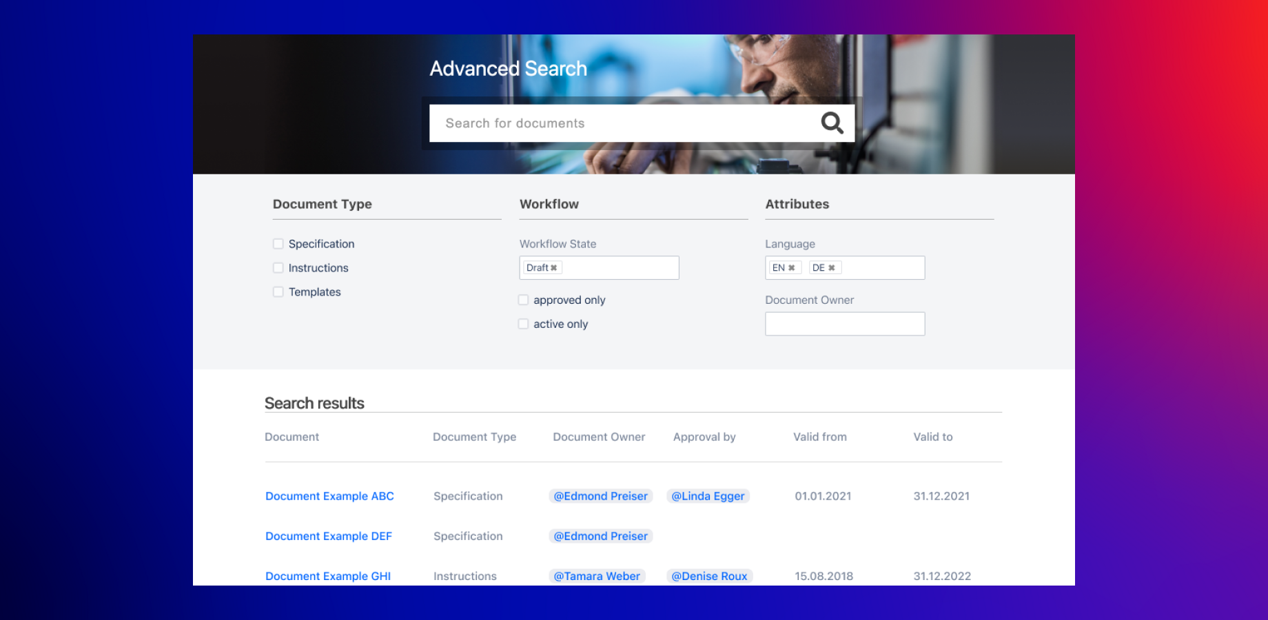You can filter by metadata and workflow states and display the metadata in the search results.