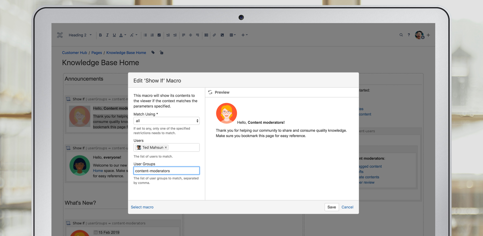 Content can be shown or hidden based on various conditions to match; who the users are, what permissions are they entitled for, where and how is it viewed, or what the content is about.