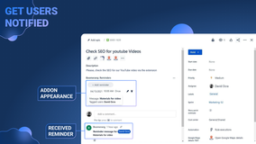Stay on top of important tasks effortlessly.
At the scheduled reminder time the comment with the reminder message will be added to issues.